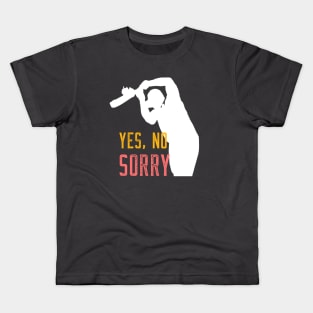 Yes, No, Sorry - Cricket Slogan Kids T-Shirt